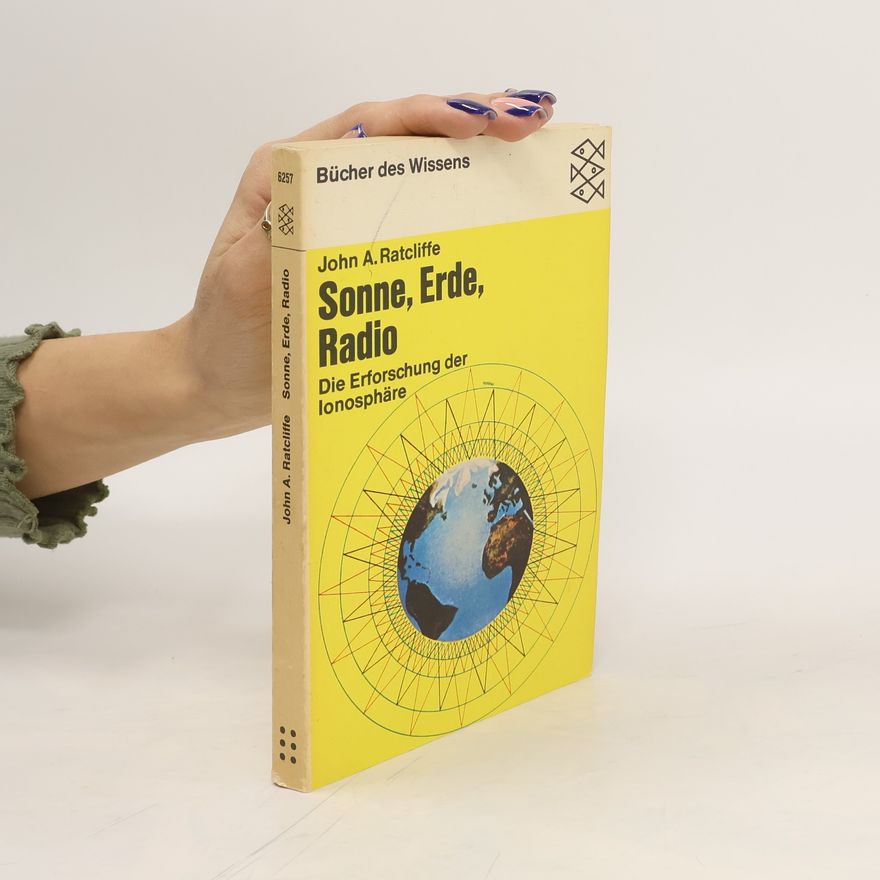 J. A. Ratcliffe Sonne, Erde, Radio