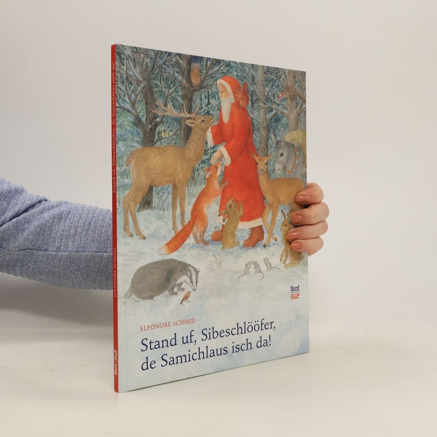 Eleonore Schmid Stand uuf, Siebeschlööfer, de Samichlaus isch da