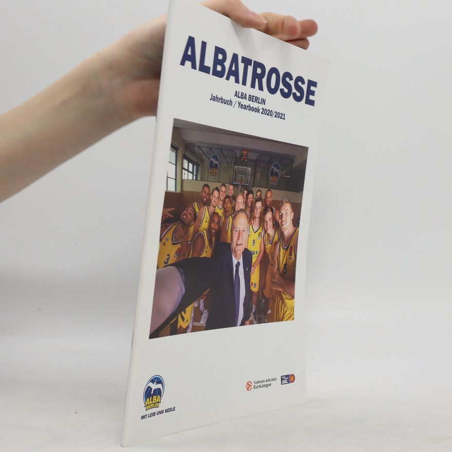 Various authors Albatrosse. Alba Berlin Jahrbuch/Yearbook 2020/2021