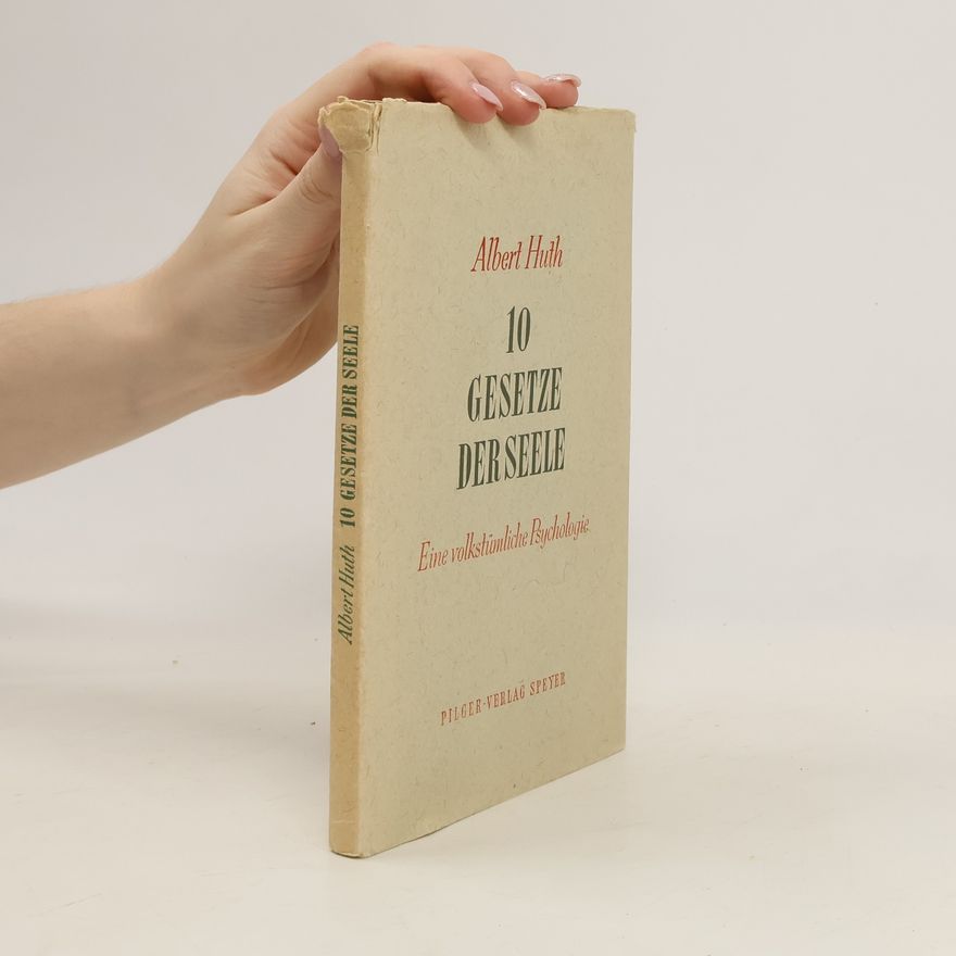 Albert Huth 10 Gesetze der Seele