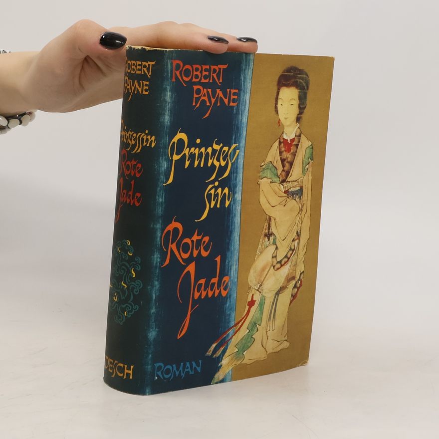 Robert Payne Prinzessin Rote Jade