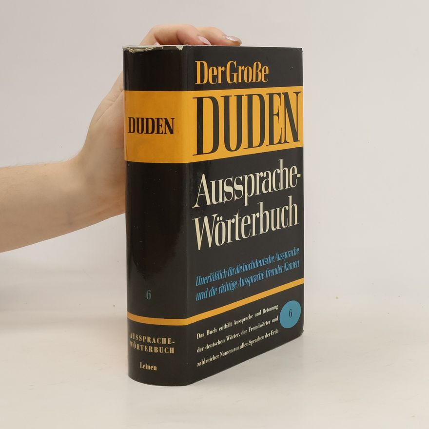 Autorenkollektiv Der Grossen Duden Aussprache Wörterbuch Unerläßlich für die hochdeutsche Aussprache und die richtige Aussprache fremder Namen 6