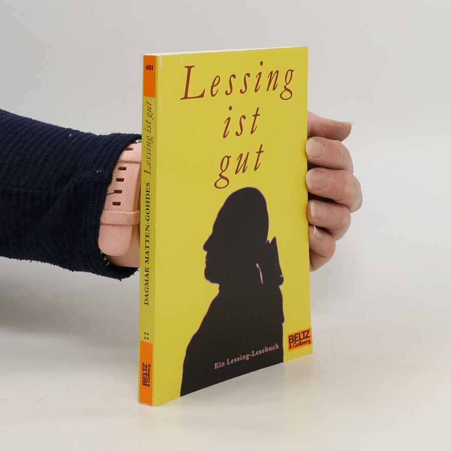 Gotthold Ephraim Lessing Lessing ist gut