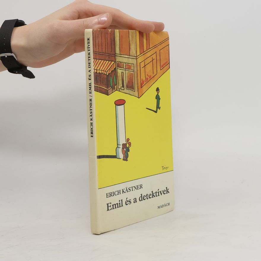 Erich Kästner Emil és a detektívek