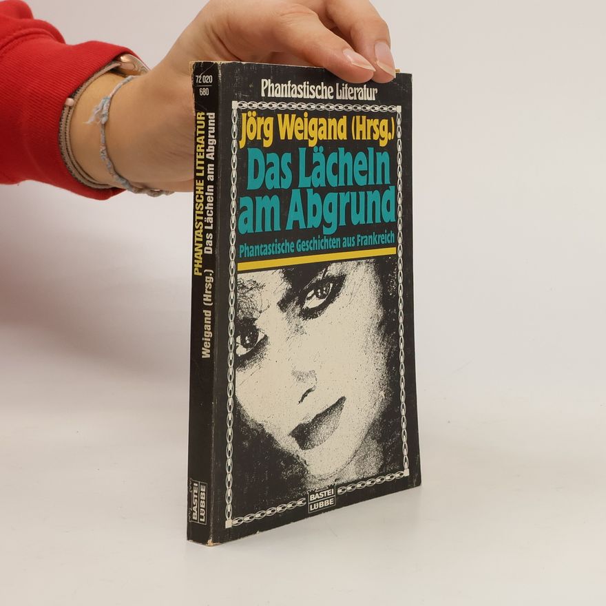 Jörg Weigand Das Lächeln am Abgrund