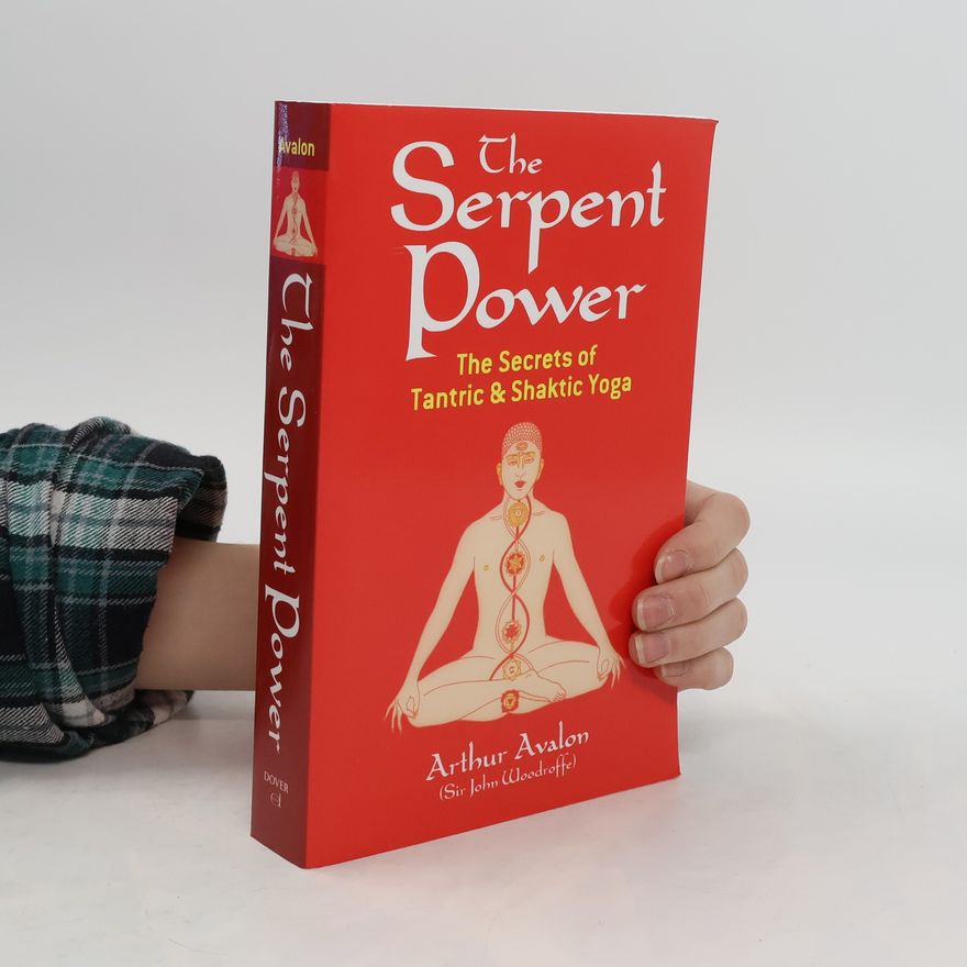 Sir John George Woodroffe The Serpent Power