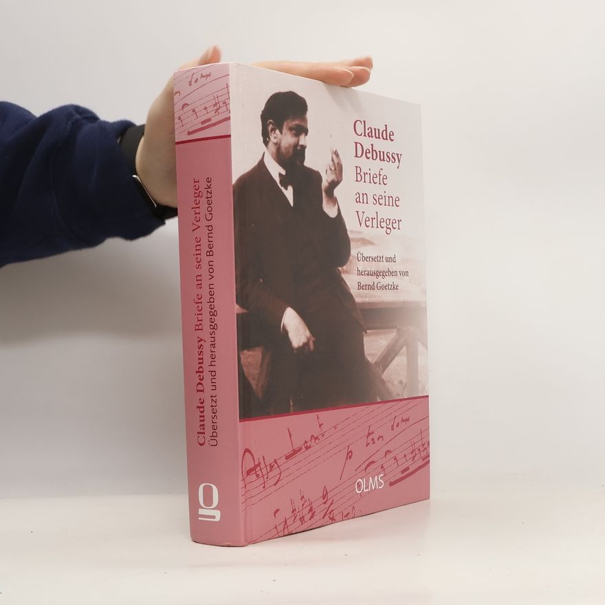 Claude Debussy Briefe an seine Verleger