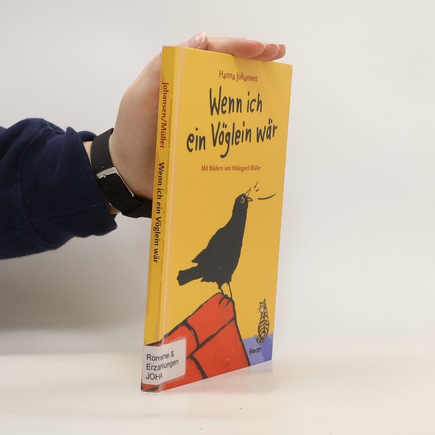 Hanna Johansen Wenn ich ein Vöglein wär