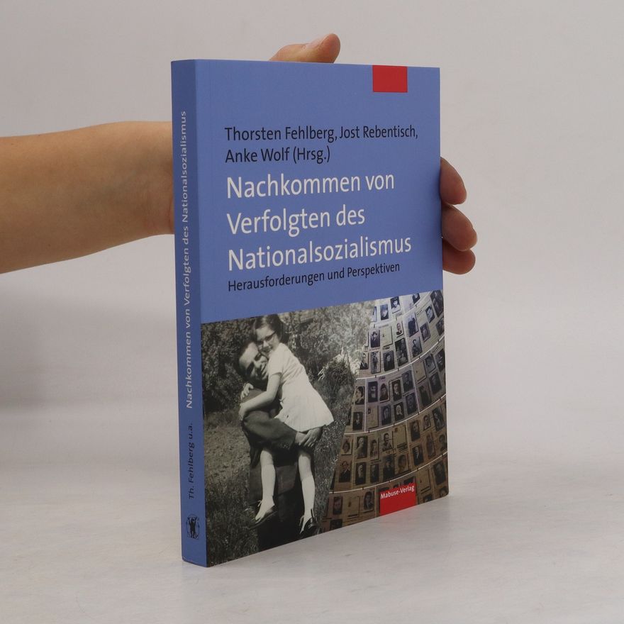 Thorsten Fehlberg Nachkommen von Verfolgten des Nationalsozialismus