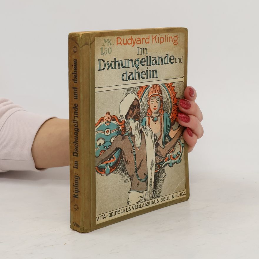 Rudyard Kipling Im Dschungellande und daheim