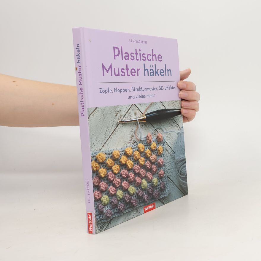Lee Sartori Plastische Muster häkeln
