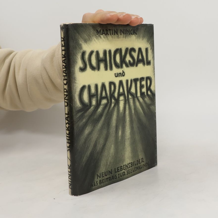 Martin Ninck Schicksal und Charakter