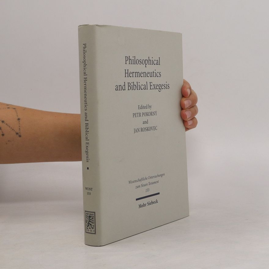 Petr Pokorný Philosophical hermeneutics and biblical exegesis