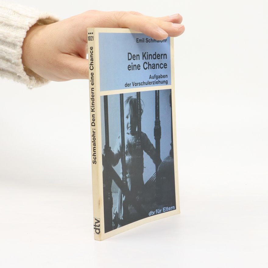 Emil Schmalohr Den Kindern eine Chance