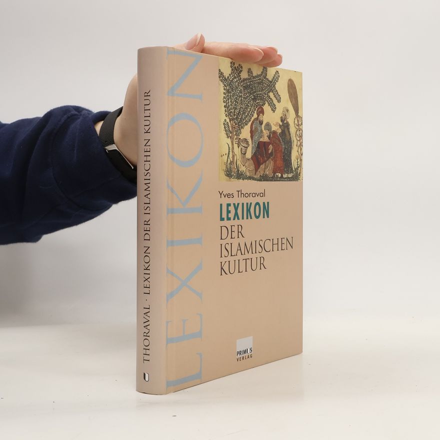 Yves Thoraval Lexikon der islamischen Kultur