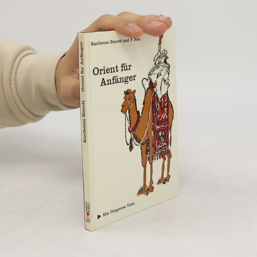Karlheinz Zierott Orient für Anfänger