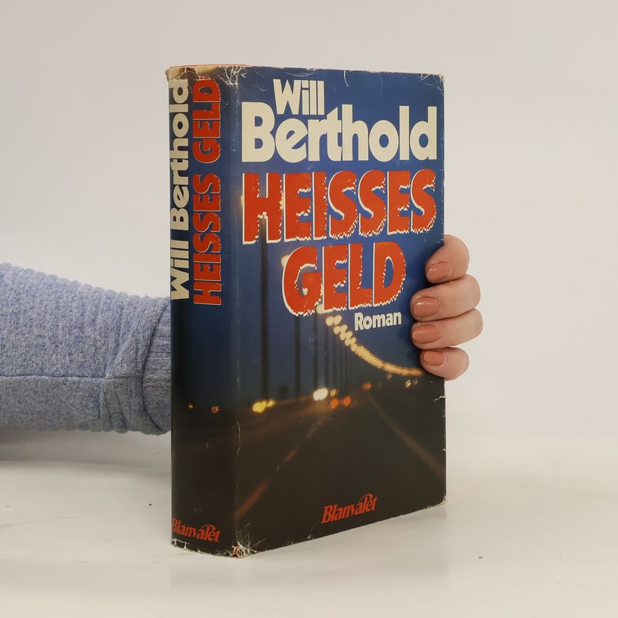 Will Berthold Heisses Geld