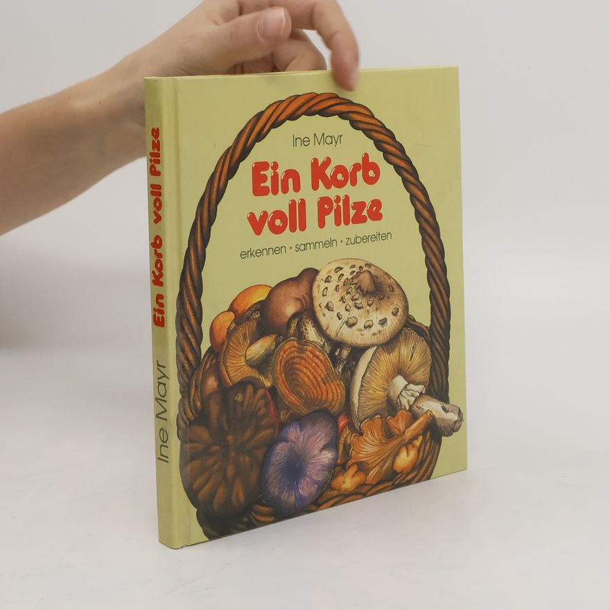 Ine Mayr Ein Korb voll Pilze