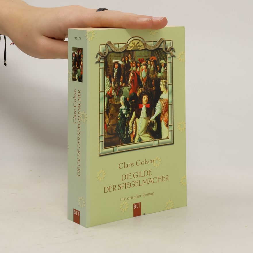 Clare Colvin Die Gilde der Spiegelmacher