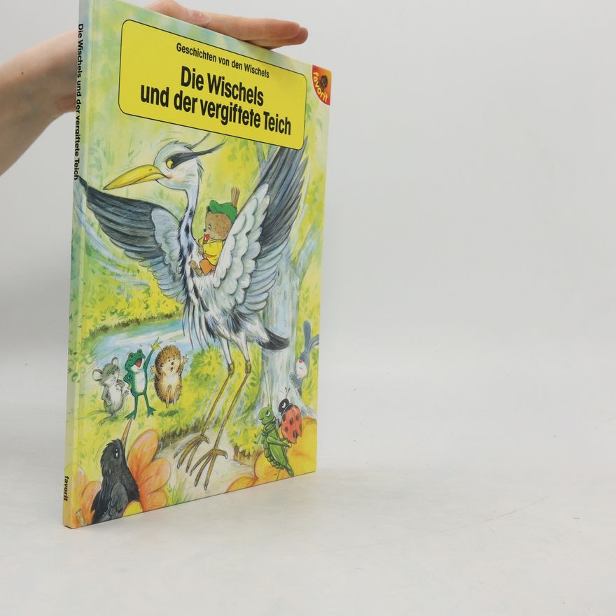 Autorenkollektiv Die Wischels und der vergiftete Teich