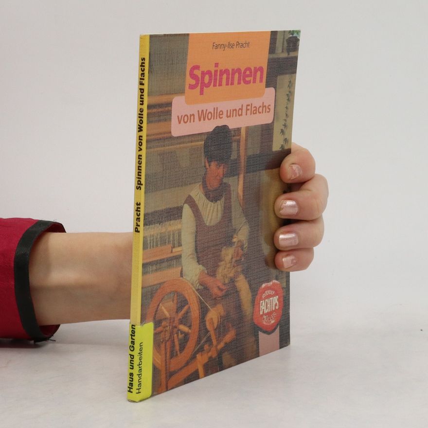 Fanny Ilse Pracht Spinnen von Wolle und Flachs