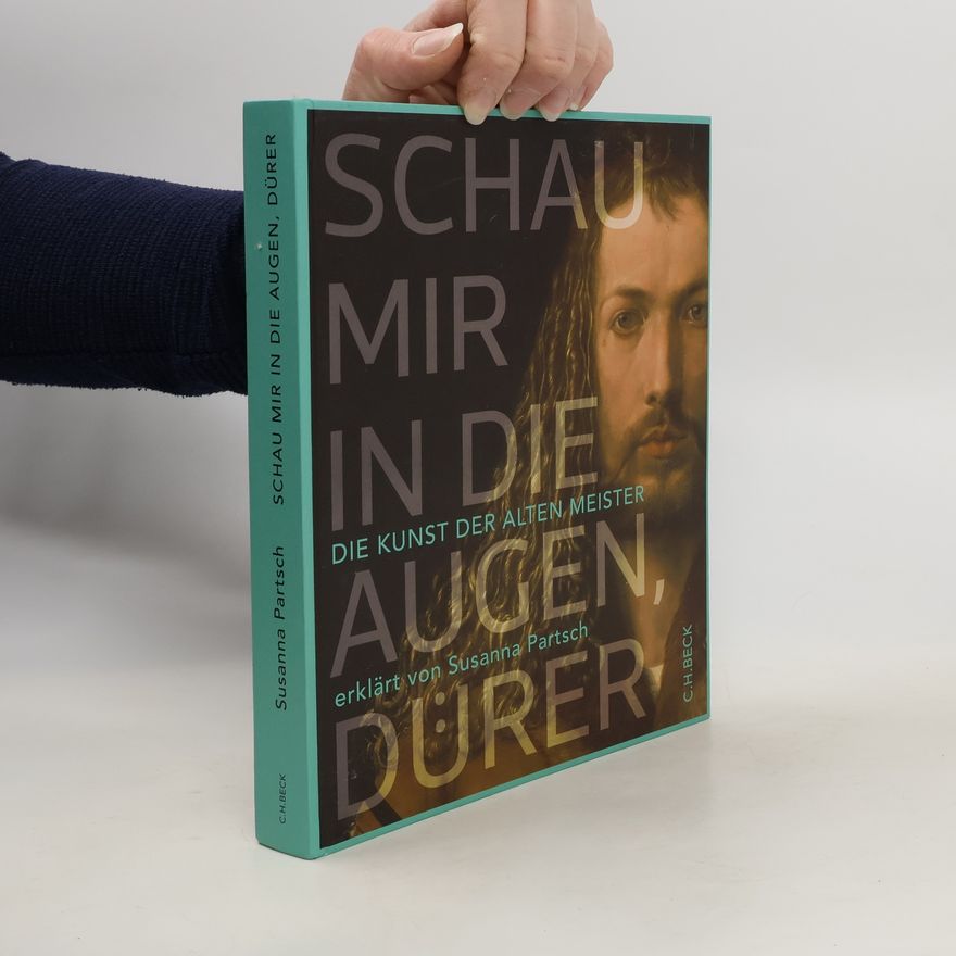 Susanna Partsch Schau mir in die Augen, Dürer!