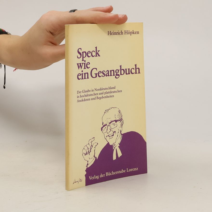 Heinrich Höpken Speck wie ein Gesangbuch