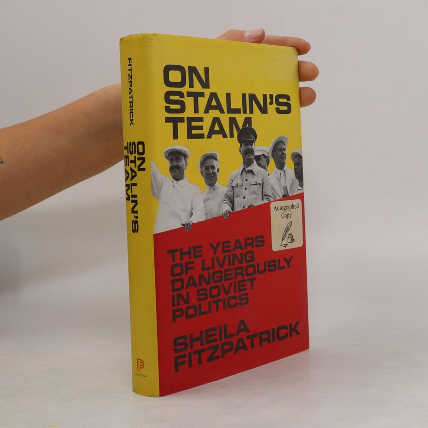Sheila Fitzpatrick On Stalin's Team
