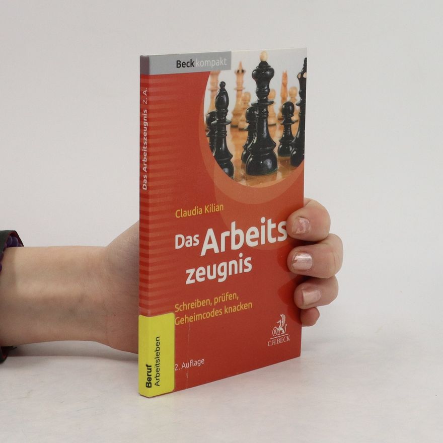 Claudia Kilian Das Arbeitszeugnis