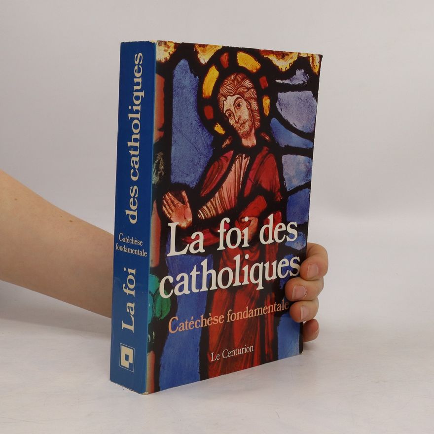 Michel Legrain La Foi des catholiques