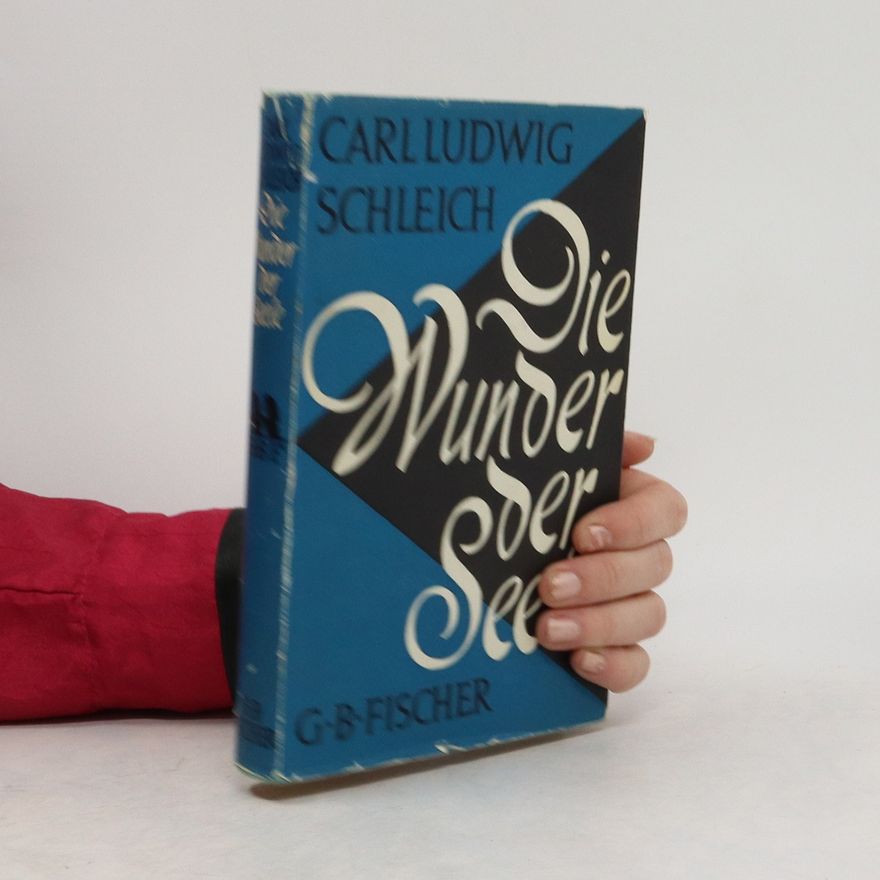 Carl Ludwig Schleich Die Wunder der Seele