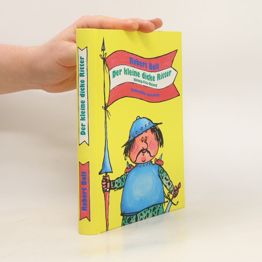 Robert Bolt Der kleine dicke Ritter Oblong-Fitz-Oblong