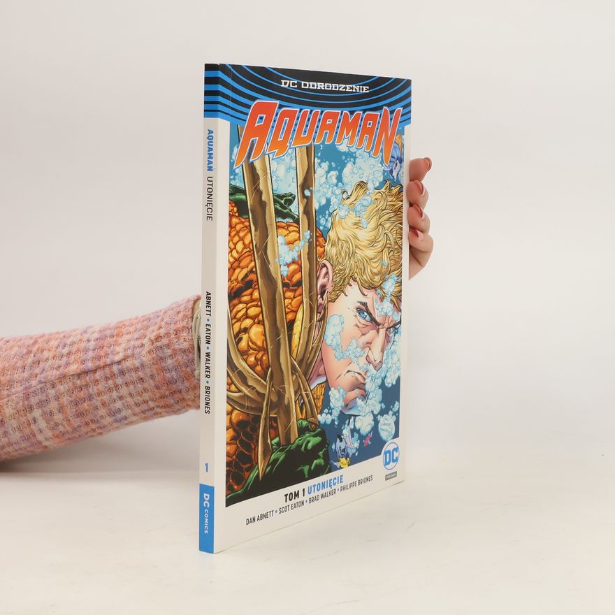 Various authors UTONIĘCIE AQUAMAN TOM 1