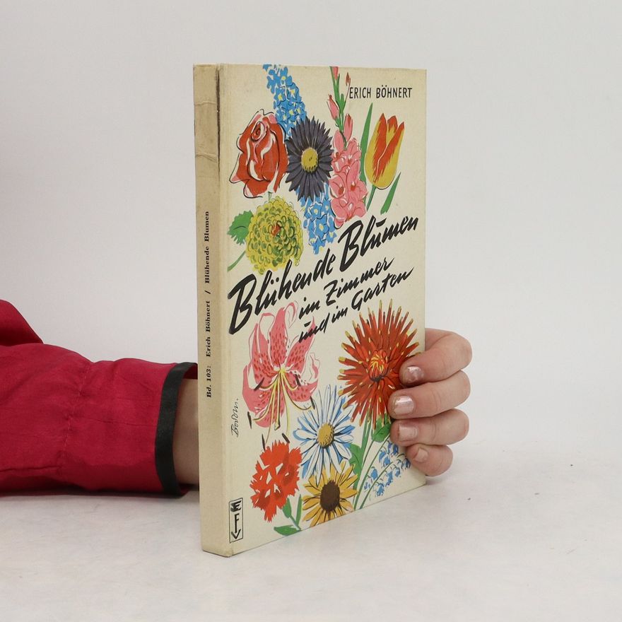 Erich Böhnert Blühende Blumen