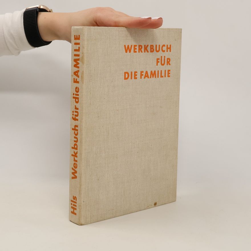 Karl Hils Werkbuch für die Familie