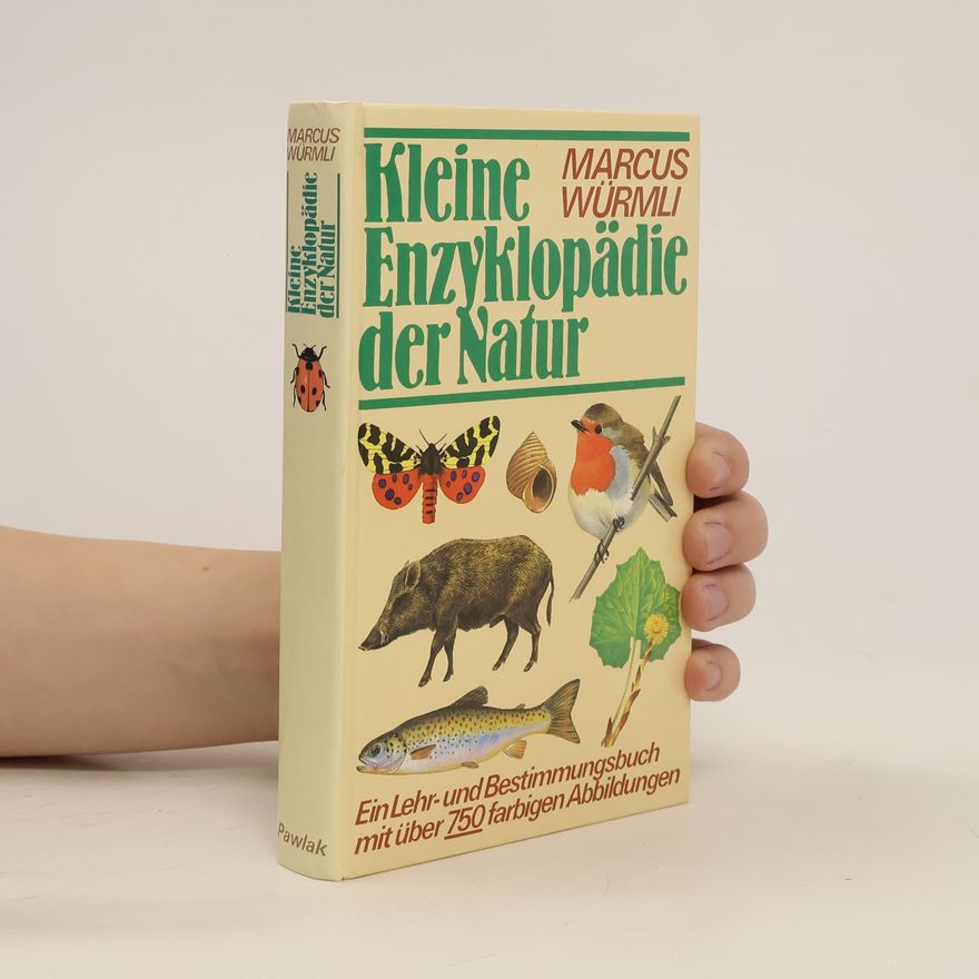 Marcus Würmli Kleine Enzyklopädie der Natur