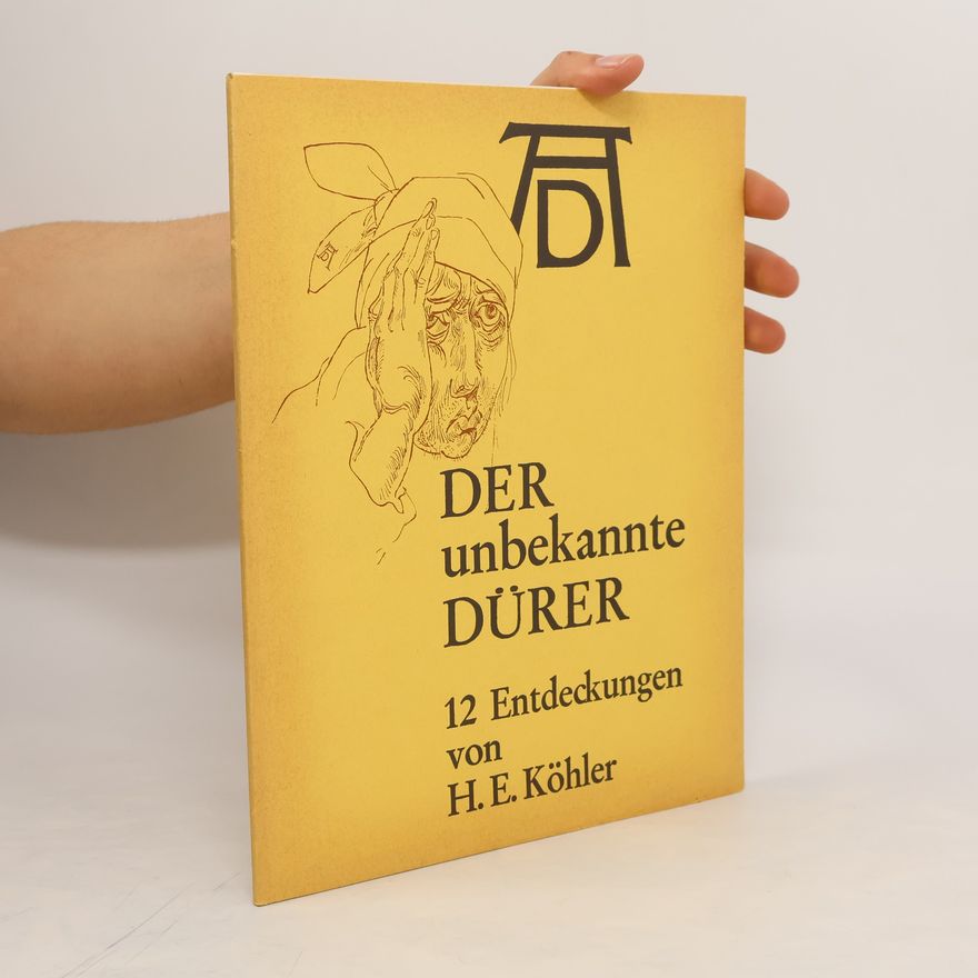 Hanns E. Köhler Der unbekannte Dürer