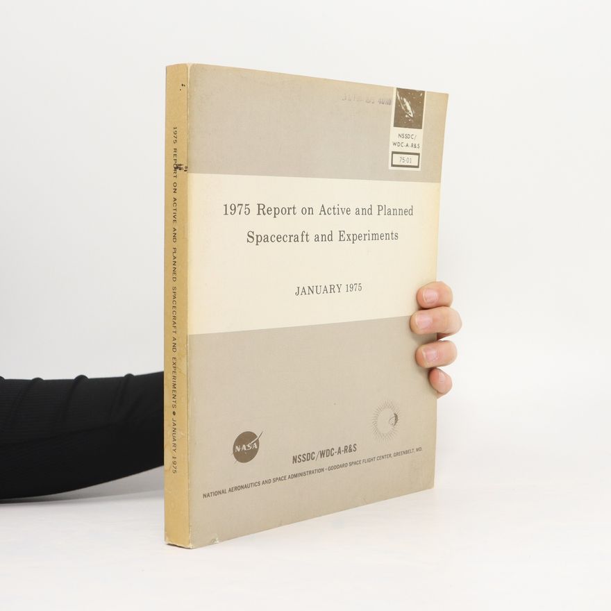 Autorenkollektiv 1975 Report on Active and Planned Spacecraft and Experiments