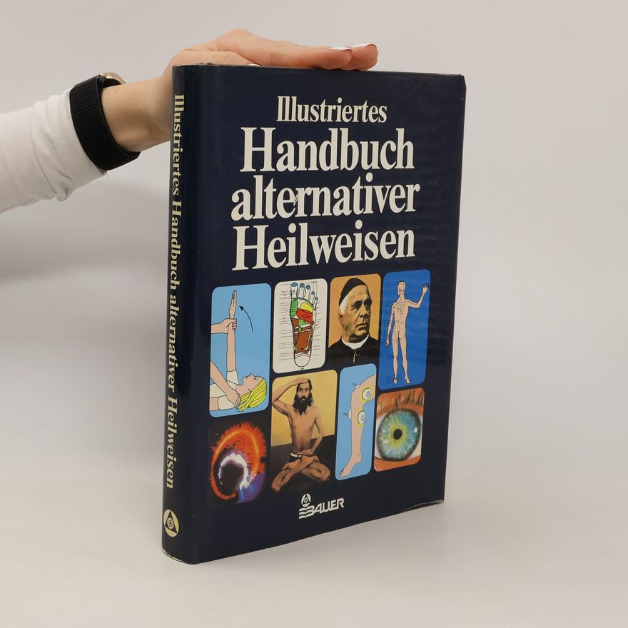 Ann Hill Illustriertes Handbuch alternativer Heilweisen