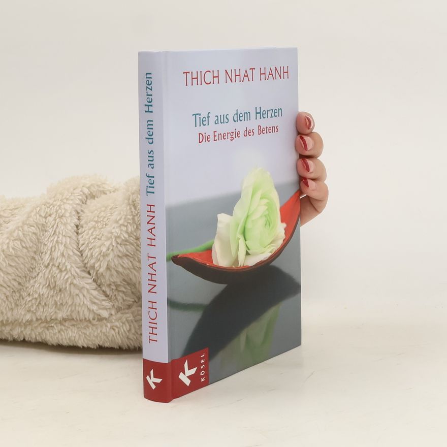 Thích Nhất Hạnh Tief aus dem Herzen