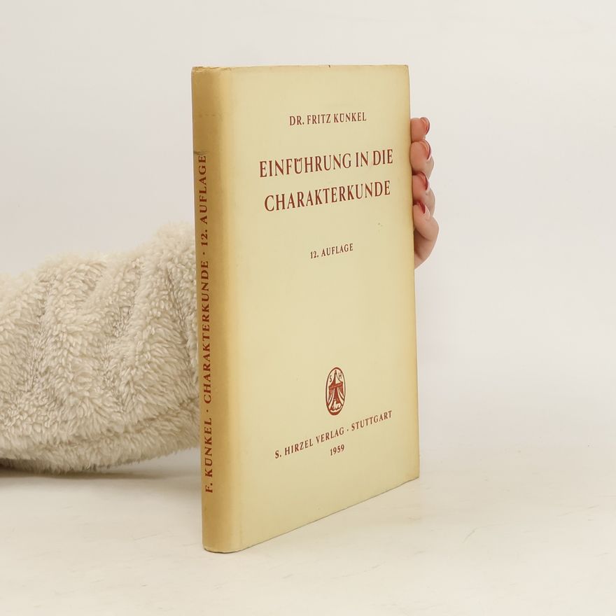 Fritz Künkel Einführung in die Charakterkunde