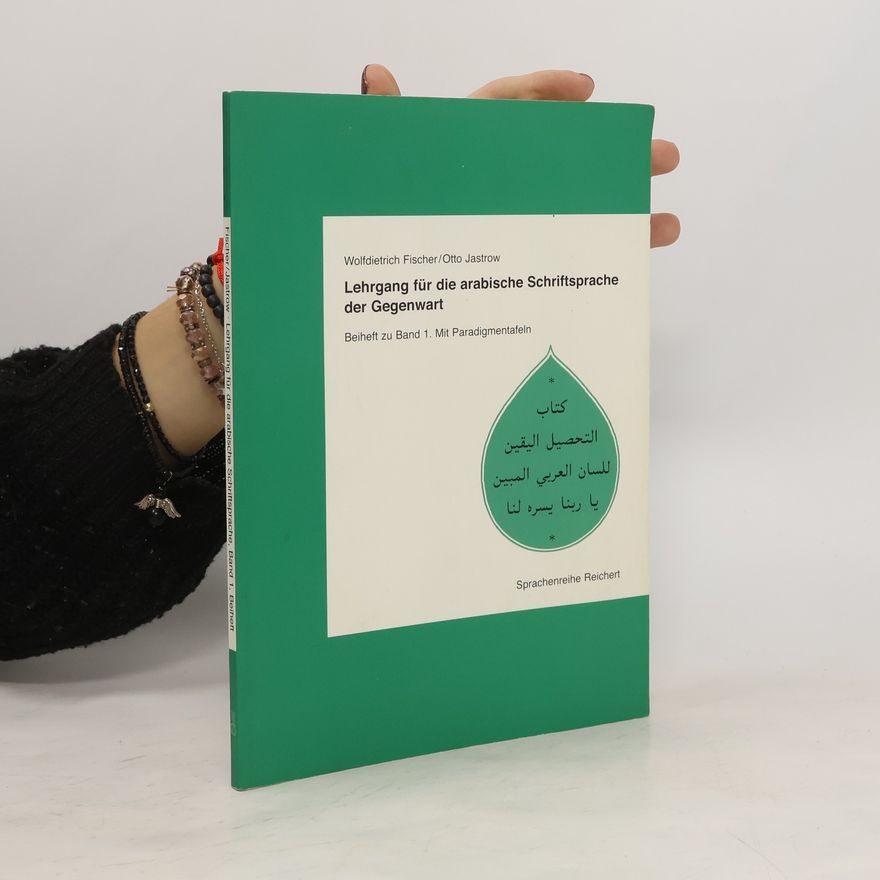 Otto Jastrow Lehrgang für die arabische Schriftsprache der Gegenwart