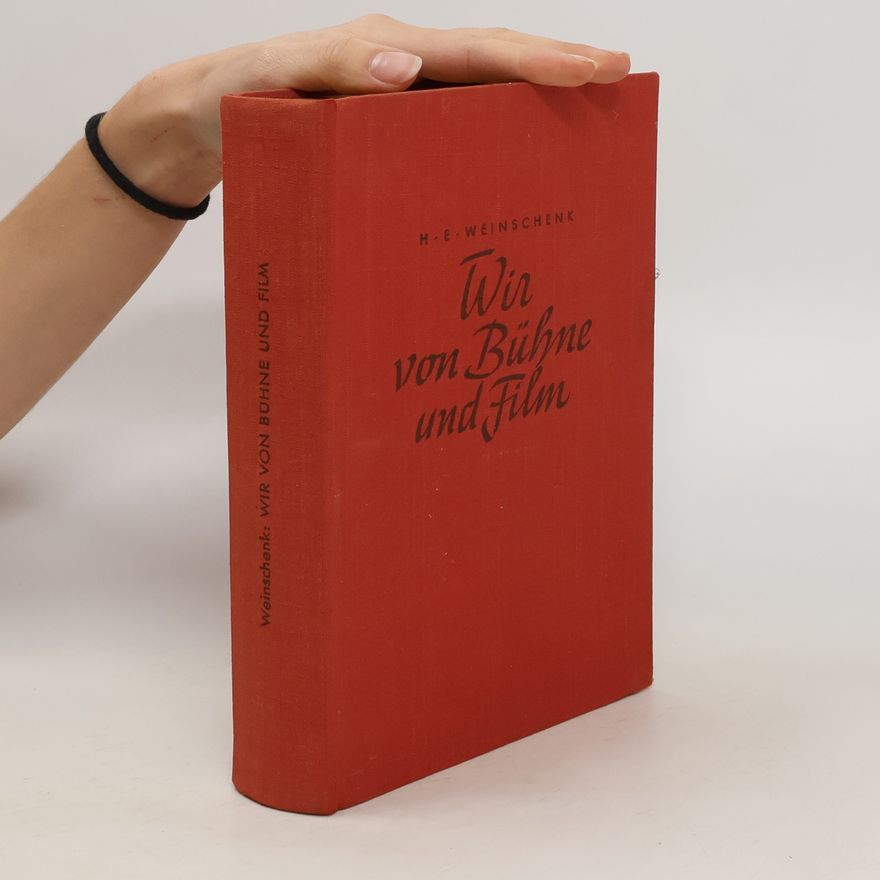 Harry Erwin Weinschenk Wir von Bühne und Film