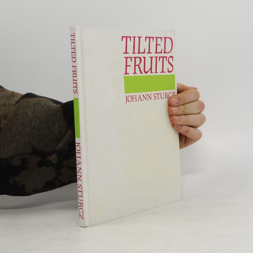Johann Sturcz Tilted Fruits