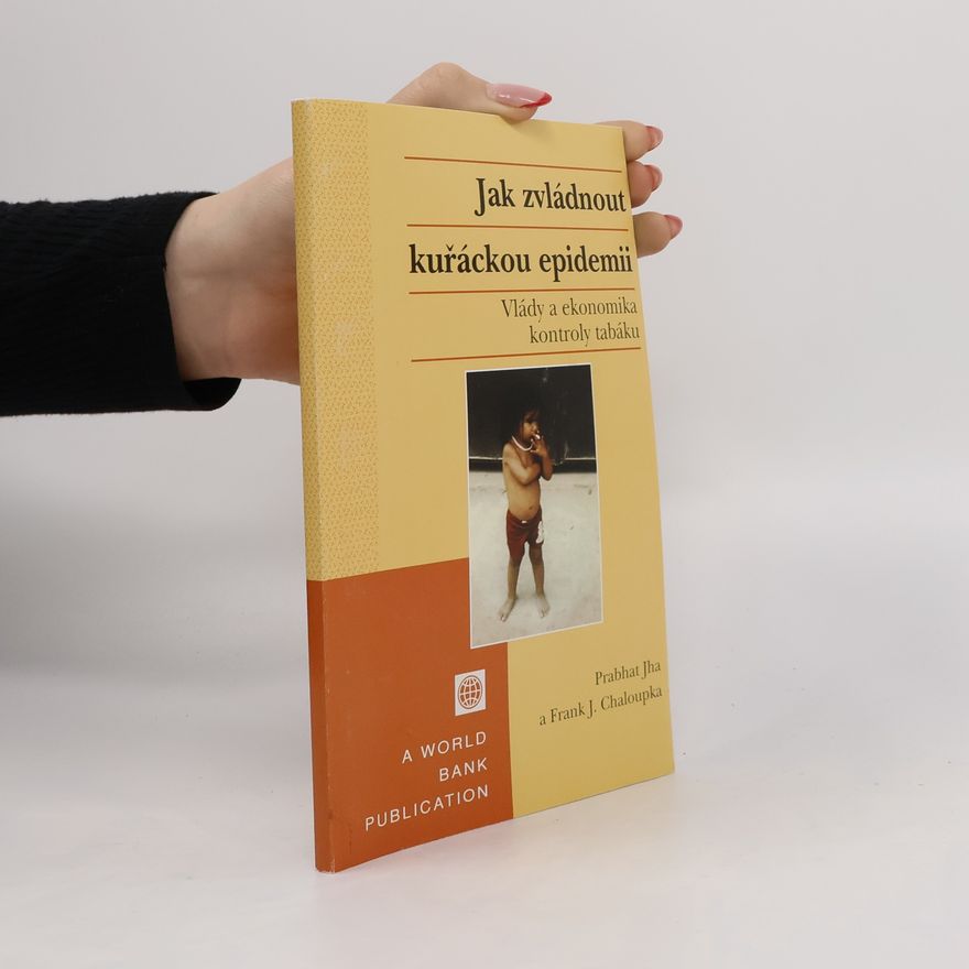 Frank J. Chaloupka Jak zvládnout kuřáckou epidemii