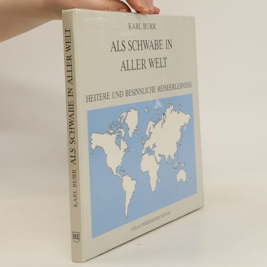 Karl Burr Als Schwabe in aller Welt
