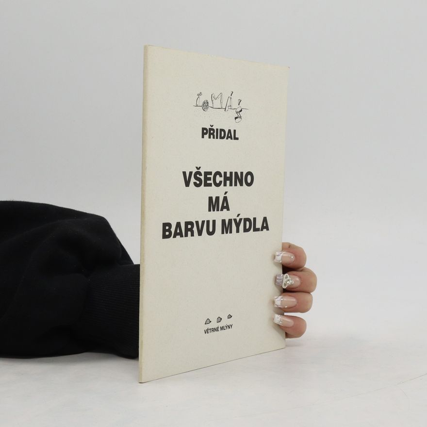 Tomáš Přidal Všechno má barvu mýdla