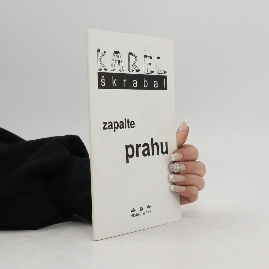 Karel Škrabal Zapalte Prahu