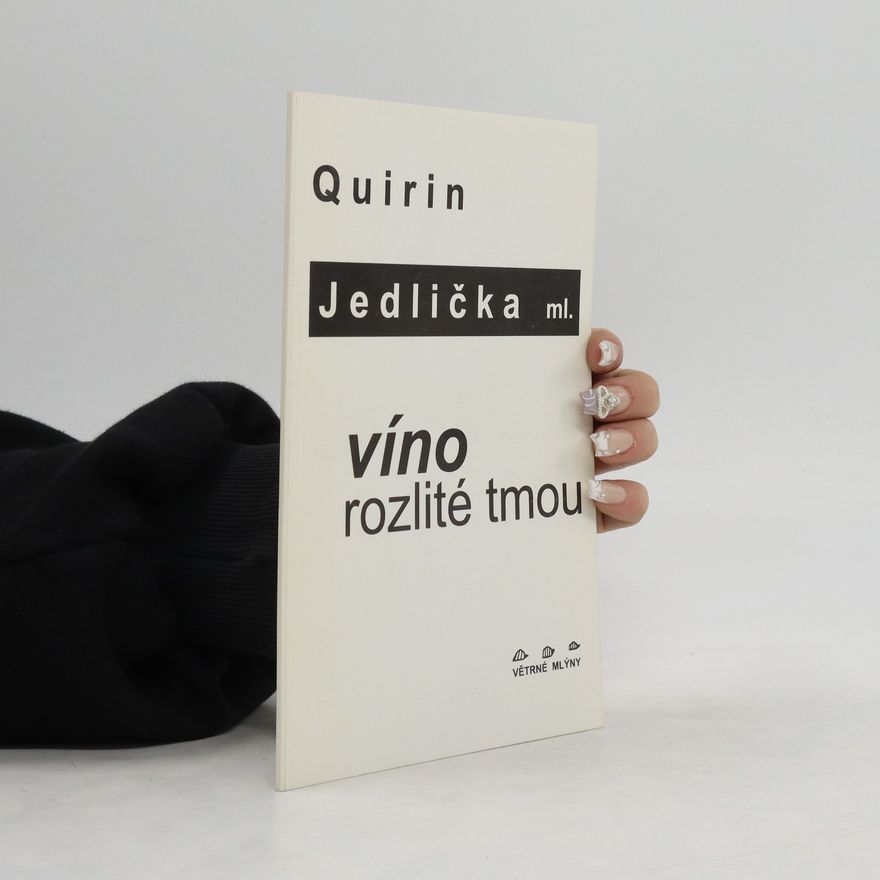 Quirin Jedlička Víno rozlité tmou