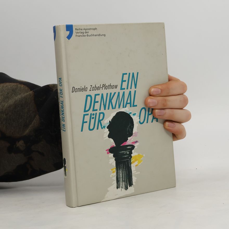 Daniela Zabel Plothow Ein Denkmal für Opa